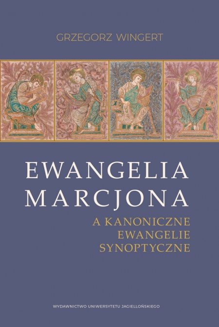 Okładka książk Ewangelia Marcjona a kanoniczne Ewangelie synoptyczne