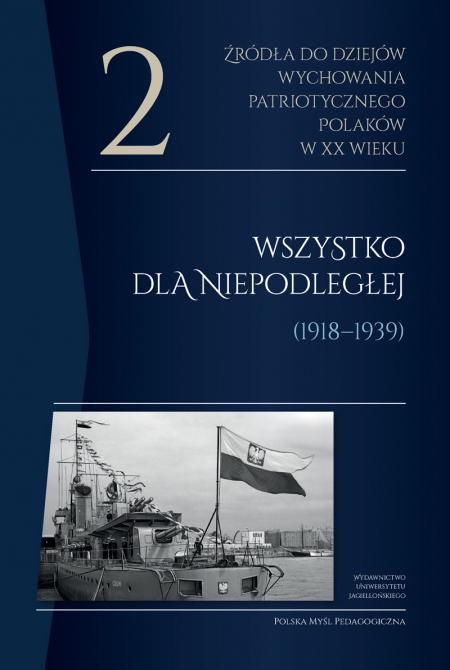okładka książki Źródła do dziejów wychowania patriotycznego Polaków w XX wieku. Tom 2